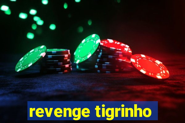 revenge tigrinho